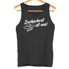 Zuckerbrot Ist Aus Tank Top