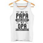 Als Papa Geliebt Als Opaergöttert Grossvater Sprüche Tank Top