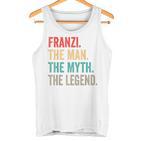 Franzi The Man The Myth The Legend Lustiges Geschenk Franzi Tank Top