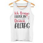 Ich Bringe Farbe In Deinen Alltag Maler Papa Lackierer Kapuzenjacke Tank Top