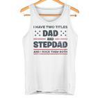 Ich Habe Zwei Titel Papa Und Stiefvater Lustigeatertag Tank Top