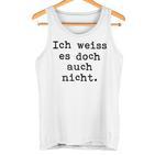 Ich Weiß Es Doch Auch Nicht Fun Ich Weiß Es Doch Gray Tank Top