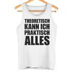 Theoretisch Kann Ich Praktisch Alles Blue Tank Top