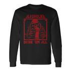 Alcoholika Drink 'Em All Langarmshirts