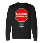 Alkoholkontroll Bitte Hier Blasen Alcohol Control Fun Langarmshirts