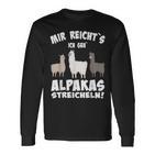 Alpaca And Lamas Mir Reichts Ich Geh Alpacas Streicheln Langarmshirts