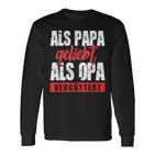 Als Papa Geliebt Als Opaergöttert German L S Langarmshirts