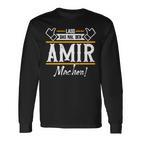 Amir Lass Das Den Amir Machen Vornamen Langarmshirts