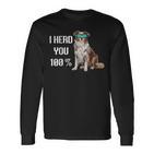 Australian Shepherd I Herd You 100 Aussie Hundebesitzer Langarmshirts