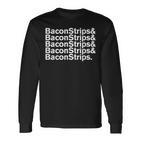 Baconstrips & Bacon Strips Langarmshirts