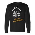 Bauhelfer Ohne Mich Läuft Hier Nix Bauherr Bauen Topping Party Langarmshirts