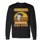 Best Narwhal Dad Ever Narwal Papaatertag Narwale Langarmshirts