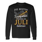 Best Trumpeter Im Jli Geboren Blasmusik Trumpet Langarmshirts