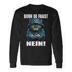 Bevor Du Fragst Nein Provokante Ironie Cat Langarmshirts