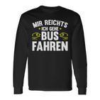 Busfahrer Mir Reichts Ich Gehe Busfahren Bus Langarmshirts