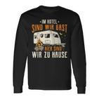 Caravan & Camper Hier Sind Wir Zu Hause Langarmshirts