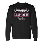 Charlotte Lass Das Die Charlotte Machen First Name S Langarmshirts