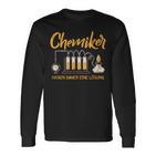 Chemics Always Solution Chemie Scientist Uni Laboratory Langarmshirts