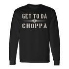 Get To Da Choppa Retro Langarmshirts