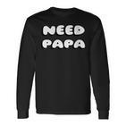 Damen Brauche Papa Wir Alle Brauchen Papa Mit-Ausschnitt Langarmshirts