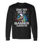 Danke Papa Dass Ich Gamer Geworden Bin Zocken Gaming Langarmshirts