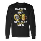 Darten Und Bier Darum Bin Ich Hier Darts Player Langarmshirts