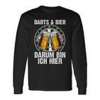 Darts Und Bier Darum Bin Ich Hier Dartspieler Langarmshirts