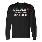 Delulu Ist Nicht Die Solulu Clothing Langarmshirts