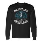 Der Arzt Sagt Es Ist Unheilbar Tennis Langarmshirts