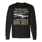 Dich Als Papa Zu Haben Ist Dass Du Sein Opa Bist Opa Spruch Langarmshirts