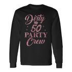 Dirty 50 Crew Süße Squad-Party Zum 50 Geburtstag Langarmshirts