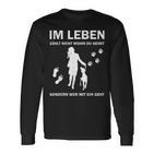 Dog Im Leben Zählnicht Wo Du Gehst Im L S Langarmshirts