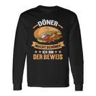 Döner Kebab Lustiges Langarmshirts – Döner macht schöner, Ich bin der Beweis