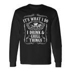 I Drink And I Grill Things Lustiges Grillgeschenk Für Papa Langarmshirts