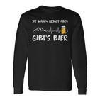 Du Haben Gesagt Oben Gibt's Bier Berge Wander Langarmshirts