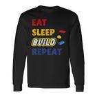 Eat Sleep Build Repeat Klemmbaustein Spielzeug Stones Langarmshirts