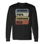 Ehemann Papa Zerspaner Held Zerspanungsmechanikeratertag Langarmshirts