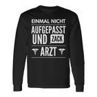 Einmal Nicht Sicht Und Zack Doctor Medicine Exams Langarmshirts