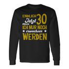 Endlich 30 Jetzt Muss Erwachen German Langu Langarmshirts