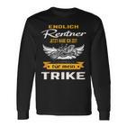 Endlich Pensioner Trikefahrer Trike Langarmshirts