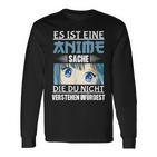 Es Ist Eine Anime Sache Die Du Nicht Versteht Würdest Black Langarmshirts