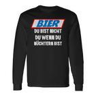 Father's Day Outfit Bier Du Bist Nicht Du Wenn Du Nüchtern Bist Langarmshirts