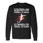 Zum Fußballspiel Geboren Footballer Boys' Black Langarmshirts