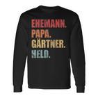 Gärtner Papaater Ehemann Garten Gartenarbeitatertag Langarmshirts