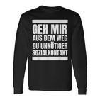 “Geh Mir Aus Dem Weg Du Unnötiger Sozialkontakt” Langarmshirts