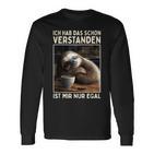 Hab Das Schonerstanden Ist Mir Nur Egal Süßes Slotier Langarmshirts