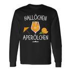 Hallöchen Aperölchen Spritz Party Carnival Langarmshirts