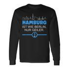 Hamburg Is Like Berline Nur Geiler Skyline Anchor S Langarmshirts