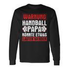 Handball Papa Könnte Louter Werden Handball Player Handball Langarmshirts