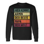 Herren Hier Kommt Armin Der Beste Papa Der Weltatertag Retro Langarmshirts